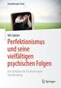 Nils Spitzer: Perfektionismus und seine vielfältigen psychischen Folgen, Buch