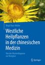 Birgit Baur-Müller: Westliche Heilpflanzen in der chinesischen Medizin, Buch