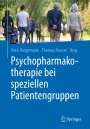 : Psychopharmakotherapie bei speziellen Patientengruppen, Buch