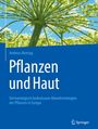 Andreas Montag: Pflanzen und Haut, Buch