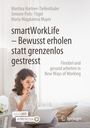 Martina Hartner-Tiefenthaler: smartWorkLife - Bewusst erholen statt grenzenlos gestresst, Buch