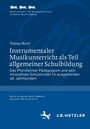 Tobias Bonz: Instrumentaler Musikunterricht als Teil allgemeiner Schulbildung, Buch