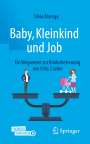 Silvia Marega: Baby, Kleinkind und Job, Buch