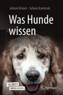 Juliane Bräuer: Was Hunde wissen, Buch,Div.