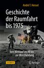 André T. Hensel: Geschichte der Raumfahrt bis 1975, Buch