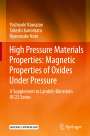 Yoshiyuki Kawazoe: High Pressure Materials Properties: Magnetic Properties of Oxides Under Pressure, Buch