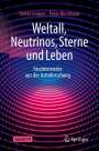 Dieter Frekers: Weltall, Neutrinos, Sterne und Leben, Buch
