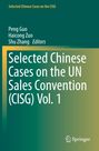 : Selected Chinese Cases on the UN Sales Convention (CISG) Vol. 1, Buch