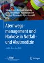 : Atemwegsmanagement und Narkose in Notfall- und Akutmedizin, Buch