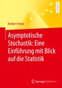 Norbert Henze: Asymptotische Stochastik: Eine Einführung mit Blick auf die Statistik, Buch
