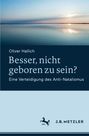 Oliver Hallich: Besser, nicht geboren zu sein?, Buch