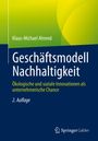 Klaus-Michael Ahrend: Geschäftsmodell Nachhaltigkeit, Buch