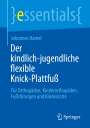Johannes Hamel: Der kindlich-jugendliche flexible Knick-Plattfuß, Buch