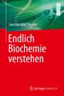 Jonathan Wolf Mueller: Endlich Biochemie verstehen, Buch