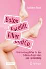 Kathleen Thiels: Botox, Facelift, Filler und Co., Buch