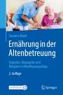 Susanne Bayer: Ernährung in der Altenbetreuung, Buch