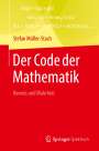 Stefan Müller-Stach: Der Code der Mathematik, Buch