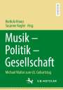 : Musik ¿ Politik ¿ Gesellschaft, Buch