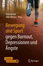 : Bewegung und Sport gegen Burnout, Depressionen und Ängste, Buch