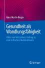 Hans-Martin Rieger: Gesundheit als Wandlungsfähigkeit, Buch