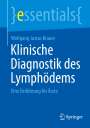 Wolfgang Justus Brauer: Klinische Diagnostik des Lymphödems, Buch