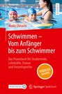 Maike Elbracht: Schwimmen - Vom Anfänger bis zum Schwimmer, Buch