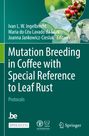 : Mutation Breeding in Coffee with Special Reference to Leaf Rust, Buch