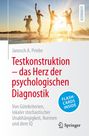 Janosch A. Priebe: Testkonstruktion ¿ das Herz der psychologischen Diagnostik, Buch,EPB