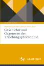 : Geschichte und Gegenwart der Erziehungsphilosophie, Buch