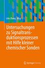 : Untersuchungen zu Signaltransduktionsprozessen mit Hilfe kleiner chemischer Sonden, Buch