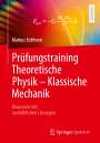 Markus Eichhorn: Prüfungstraining Theoretische Physik ¿ Klassische Mechanik, Buch