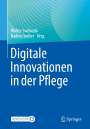 : Digitale Innovationen in der Pflege, Buch