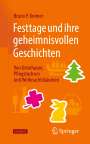 Bruno P. Kremer: Festtage und ihre geheimnisvollen Geschichten: Von Osterhasen, Pfingstochsen und Weihnachtsbäumen, Buch