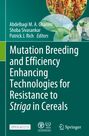 : Mutation Breeding and Efficiency Enhancing Technologies for Resistance to Striga in Cereals, Buch