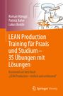 Roman Hänggi: LEAN Production Training für Praxis und Studium - 31 Übungen mit Lösungen, Buch