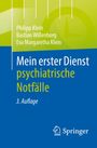 Jan Philipp Klein: Mein erster Dienst - psychiatrische Notfälle, Buch