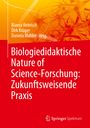: Biologiedidaktische Nature of Science-Forschung: Zukunftsweisende Praxis, Buch
