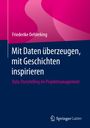 Friederike Oehlerking: Mit Daten überzeugen, mit Geschichten inspirieren, Buch