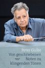 Peter Gülke: Von geschriebenen Noten zu klingenden Tönen, Buch