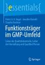 Patric U. B. Vogel: Funktionsträger im GMP-Umfeld, Buch