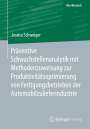 Jessica Schweiger: Präventive Schwachstellenanalytik mit Methodenzuweisung zur Produktivitätsoptimierung von Fertigungsbetrieben der Automobilzulieferindustrie, Buch