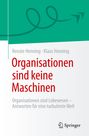 Renate Henning: Organisationen sind keine Maschinen, Buch