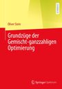 Oliver Stein: Grundzüge der Gemischt-ganzzahligen Optimierung, Buch