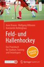 Anne Krause: Feld- und Hallenhockey - Das Praxisbuch für Studium, Training und Freizeitsport, Buch