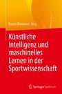 : Künstliche Intelligenz und maschinelles Lernen in der Sportwissenschaft, Buch