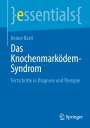 Reiner Bartl: Das Knochenmarködem-Syndrom, Buch