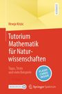 Hrvoje Krizic: Tutorium Mathematik für Naturwissenschaften, Buch,EPB