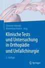 : Klinische Tests und Untersuchung in Orthopädie und Unfallchirurgie, Buch
