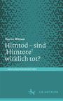 Héctor Wittwer: Hirntod - sind 'Hirntote' wirklich tot?, Buch