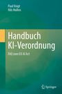 Nils Hullen: Handbuch KI-Verordnung, Buch